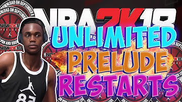 AFTER PATCH!!! How to RESTART Prelude NBA 2k18