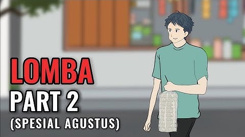 Lomba Part 2 (Spesial Agustus) - Animasi Sekolah