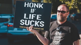 HONK IF LIFE SUCKS - Street Sign Experiment