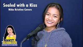 Sealed with a Kiss | Niña Kristine Covers