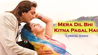 Mera Dil Bhi Kitna Pagal Hai -| ?Saajan (1991)| Full 4K Video Song | Kumar Sanu & Alka Yagnik ?