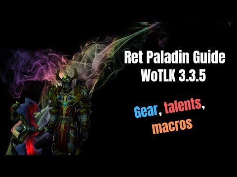 Retribution Paladin PvP Guide 3.3.5 WoTLK Warmane