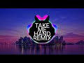 Take Me Hand Remix - Daishi Dance | Bài Hát Yêu Thích Tik Tok