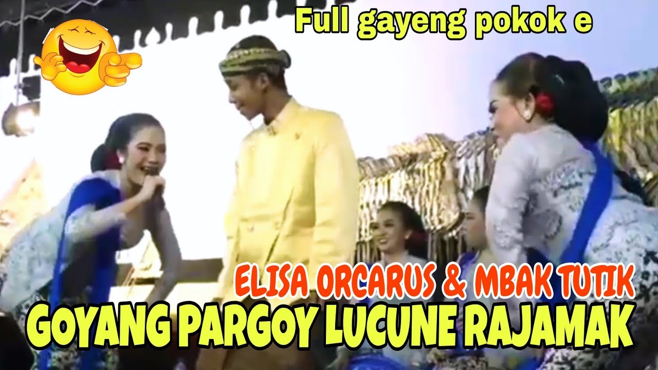 KOMPAK BANGET ELISA ORCARUS & MBAK TUTIK GOYANG PARGOY 🤣 LUCUNE RAJAMAK 