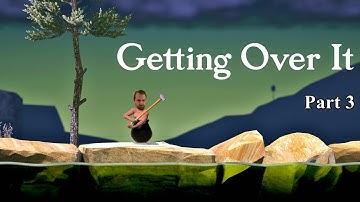 Zeke Plays: Getting Over It (part 3)