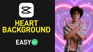 How to Make Love or Heart Animation Background in Capcut Video Editor screenshot 5