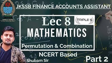 Lec 8 - Permutation & Combination -  Part 2 #Mathematics by Shubam Sir