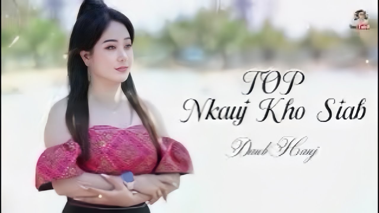 TOP BEST LOVE SONGS COLLECTION by Dawb Hawj @Suab.Nkauj.Tawm.Tshiab