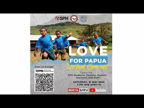 SPH Love for Papua Virtual Concert | A charity concert for Papua students