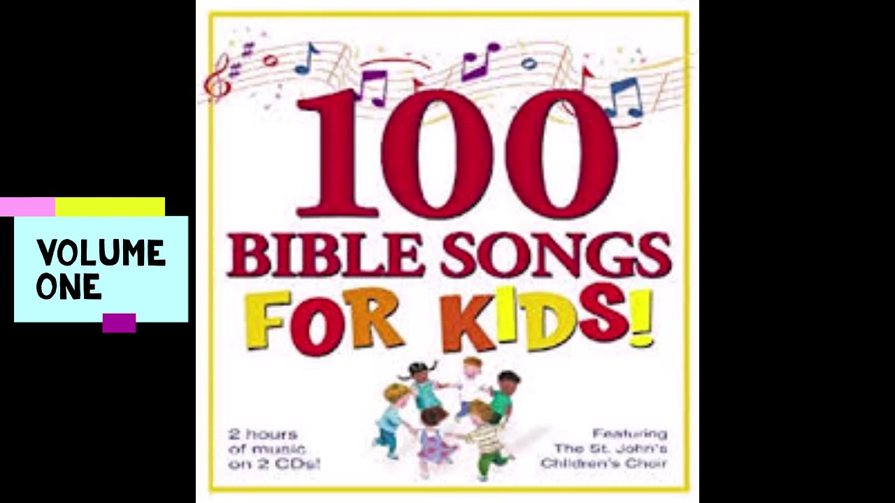 100 BIBLE SONGS  FOR KIDS VOLUME 1