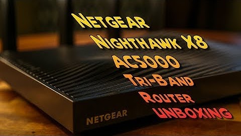 Netgear Nighthawk X8 AC5000 Tri Band Router Unboxing - First Impressions