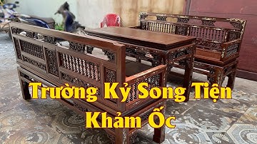 SIÊU PHẨM Bộ Trường Kỷ Huế Song Tiện Cẩn Ốc Xà Cừ Đẹp Nhất 2025 - Đồ Gỗ Mai Toàn