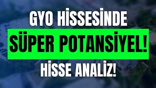 Gyo Hi̇ssesi̇nde Süper Potansi̇yel - Hi̇sse Anali̇z
