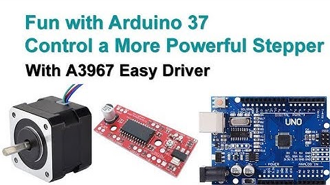 Fun with Arduino 37 Control a NEMA 17 Stepper Motor with Easy Driver