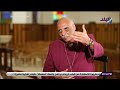 هناك تواصل مستمر دكتور سامي فوزي نحاول حل الخلاف بين الكنيسة الانجيلية والاسقفية 