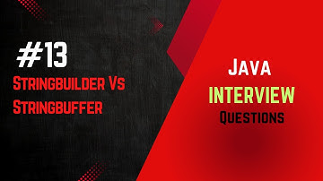 #13 | Stringbuilder vs Stringbuffer | Java Interview