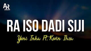 Raiso Dadi Siji - Yeni Inka Ft. Kevin Ihza LIRIK