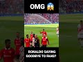 Cristiano Ronaldo Saying Goodbye???