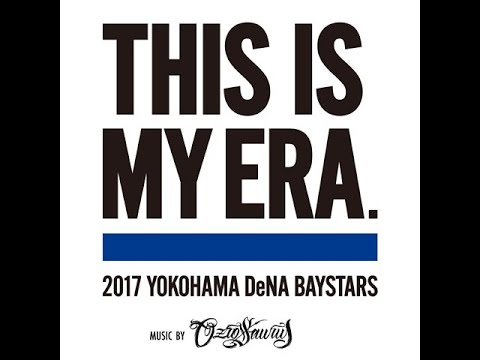 横浜ベイスターズ THIS IS MY ERA / OZROSAURUS MACCHO