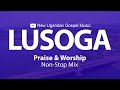 Lusoga Praise & Worship NonStop Mix - New Ugandan Gospel Music