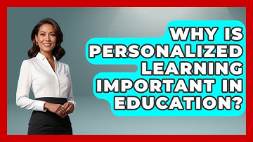 Why Is Personalized Learning Important in Education? | Safe AI for The Classroom News