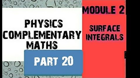 3 rd semester physics complementary maths module 2 surface integrals