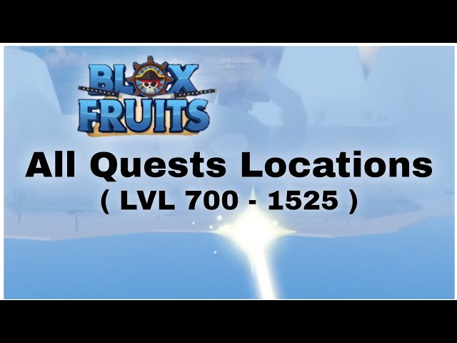 All Quest Locations ( Level 0 - 700 ) Blox Fruits - Roblox - Part