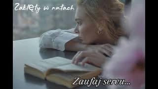 Zaufaj sercu.🎶❤️