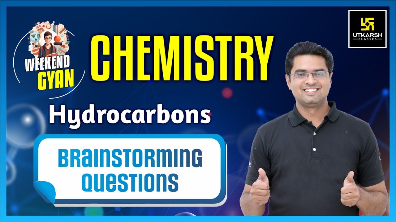 Weekend Gyan | Hydrocarbons: Brainstorming Questions | Chemistry By Jitendra Sir