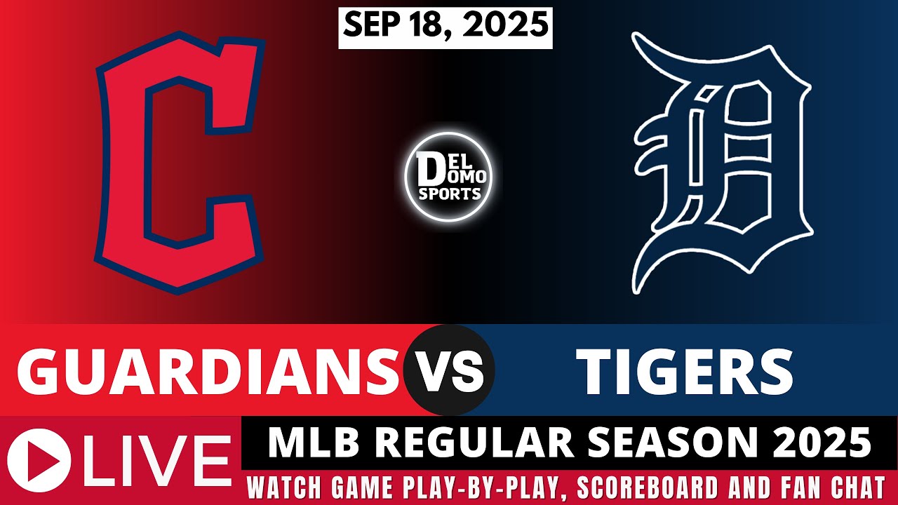 CLEVELAND GUARDIANS VS DETROIT TIGERS ⚾ MLB REGULAR SEASON SEP 18, 2025