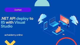 .NET API deploy to IIS with Visual Studio