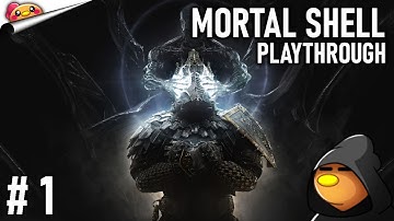MORTAL SHELL #1 | Full Playthrough