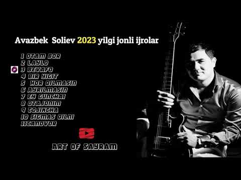 Авазбек Солиев 2023 — йилги жонли ижро альбом | Avazbek Soliev — 2023 yilgi jonli ijro albom audio