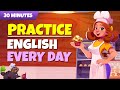 30 Minutes Practice English Speaking Every day | English Speaking Conversations
