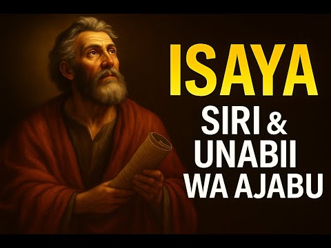 ISAYA Siri Na Unabii Wa Ajabu Hadithi Ya Biblia