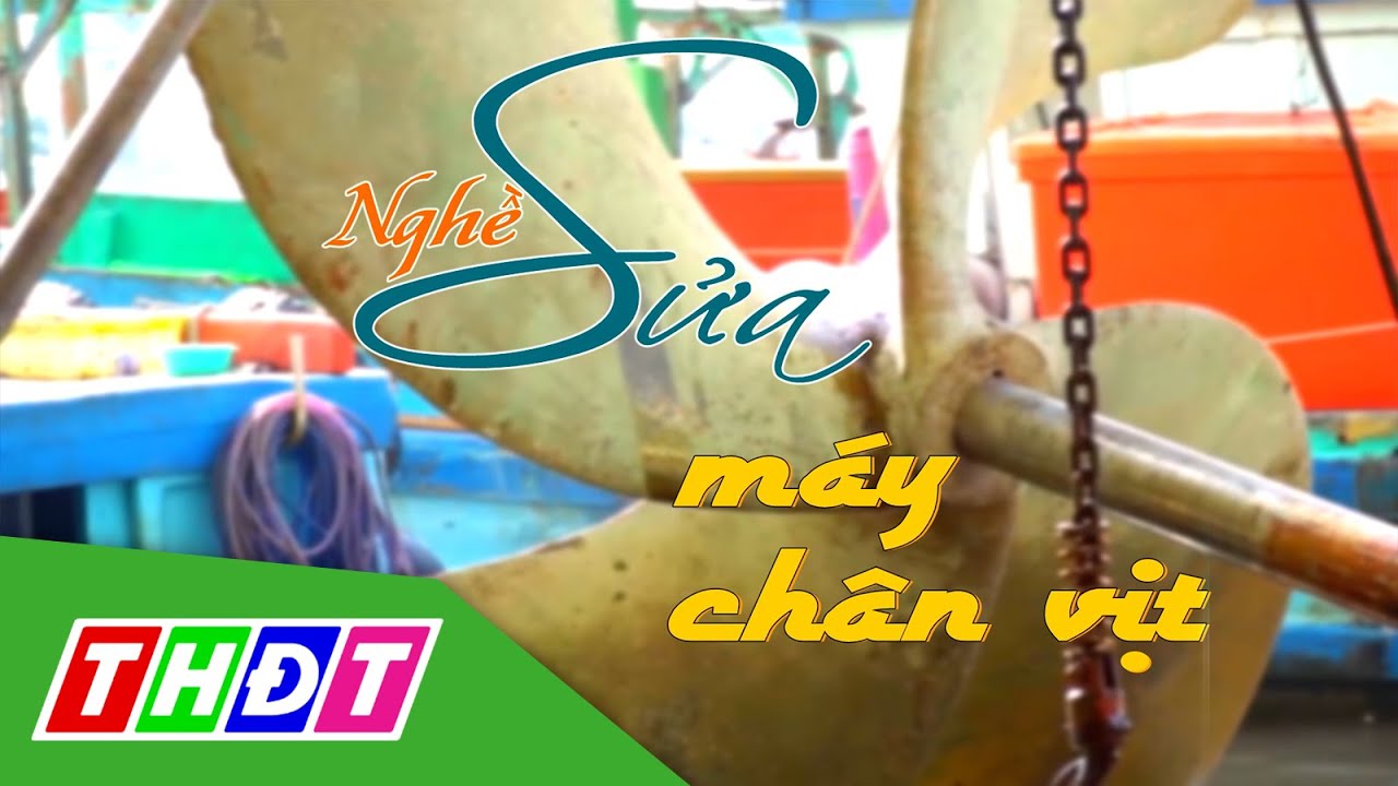 Ký sự Nghề sông nước | Tập 4: Nghề sửa máy chân vịt |... - youtube