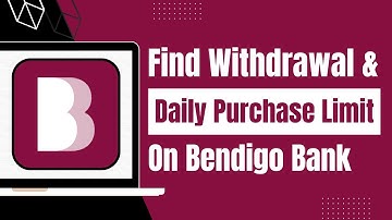 How to Find Out Card Withdrawal Limit of Bendigo Bank - Daily Purchase & ATM Withdrawal Limit