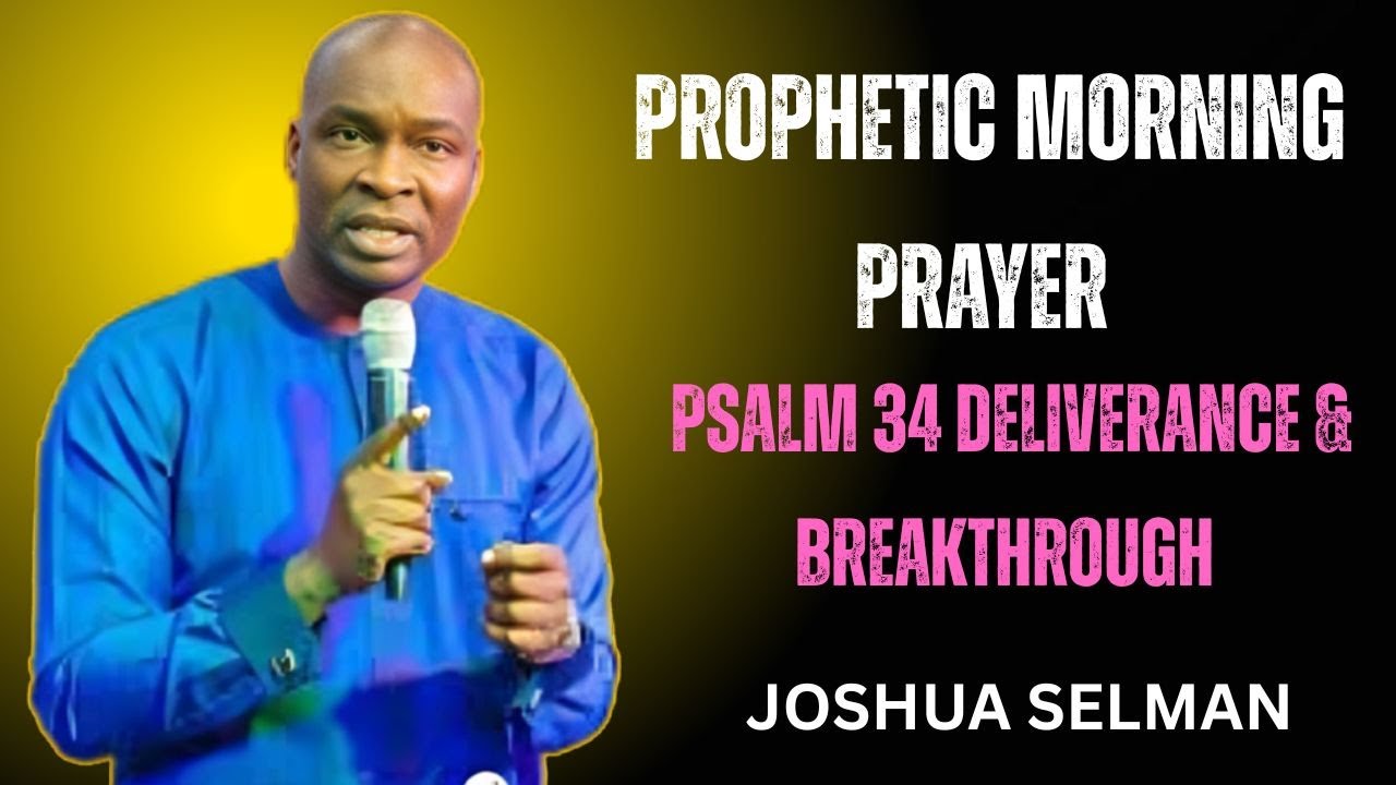 Prophetic Morning Prayer | Psalm 34 Deliverance & Breakthrough  \  Grace Power Motivation,
