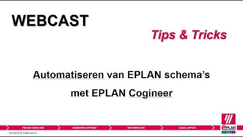 Tips & Tricks Webcast - Automatiseren van EPLAN schema’s met EPLAN Cogineer