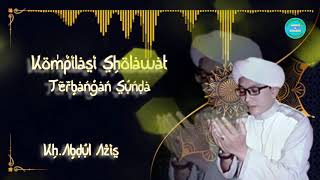 Sholawat Terbaru Versi Terbangan Sunda - Kh.Abdul Azis (Medley Version)