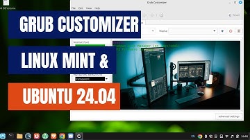 Grub Customizer installeren op Linux Mint 22 | Ubuntu 24.04