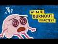 What Does It Mean to Have &quot;Burnout&quot;?