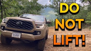 DO NOT LIFT YOUR Toyota Tacoma! (UNTIL YOU WATCH THIS)