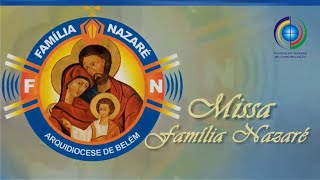 17-05-2024 - Missa da Família Nazaré
