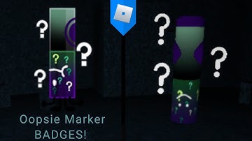 HOW TO GET Oopsie Marker BADGES! Find The Markers (ROBLOX)