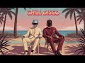 DAFT PUNK VIBES Chill Disco X Sunset Funk X Beach Lounge Mix