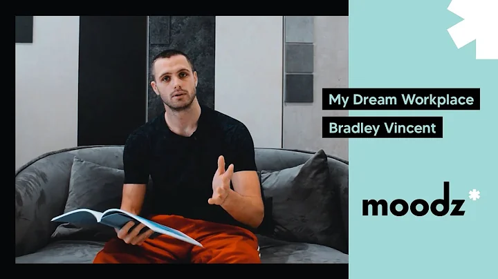 My Dream Workplace - Bradley Vincent