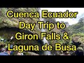 Cuenca Ecuador Day Trip to the Giron Falls and Laguna de Busa