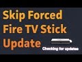 How to complete the Fire TV Stick Initial Setup without Updating — AFTVnews.com