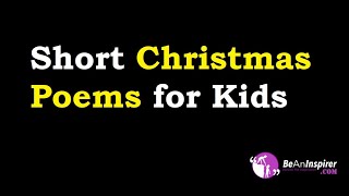 10 Short Christmas Poems for Kids | BeAnInspirer